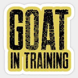 GOAT in Training Design Sticker